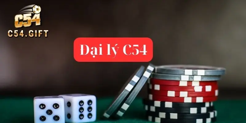 Đại lý C54 - Hướng dẫn đăng ký đại lý thành công nhanh 1 Đại lý C54 - Hướng dẫn đăng ký đại lý thành công nhanh