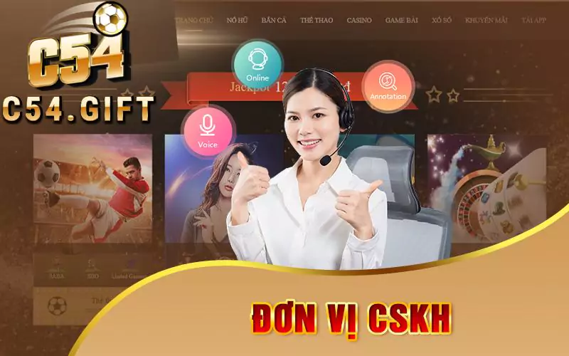 Liên hệ C54: Nơi giải đáp mọi thắc mắc của người chơi 24/7 2 Tìm hiểu về đội ngũ chăm sóc khách hàng tại C54