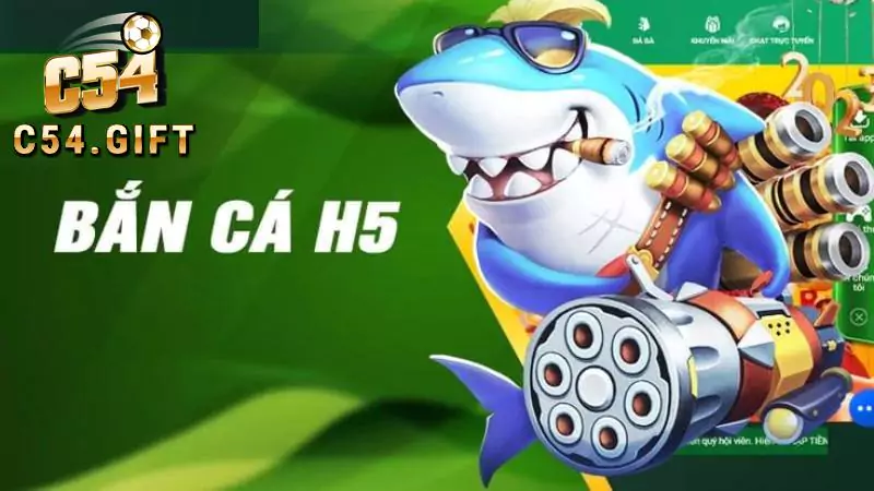 Bắn cá H5 tại C54: Rinh thưởng khủng về túi nhanh chóng 5 Mẹo chơi bắn cá H5 tại C54 kiếm tiền liền tay