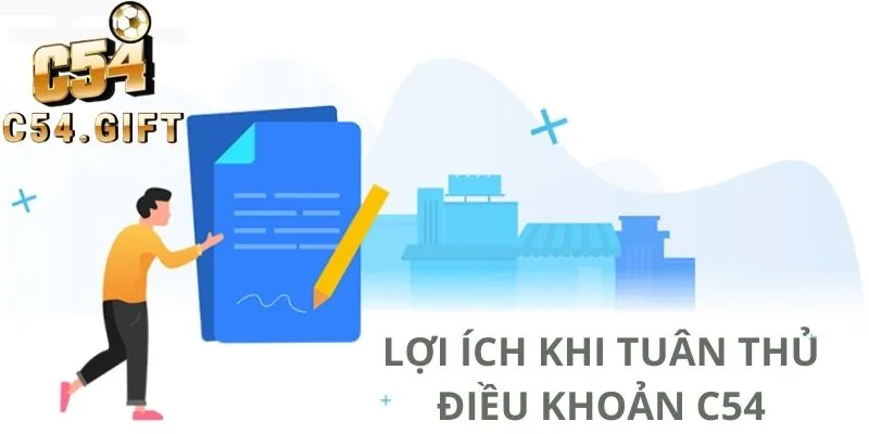 Điều Khoản C54 - Quy Định Khi Tham Gia Cá Cược Trực Tuyến 8 Những lợi ích khi người chơi tuân thủ điều khoản C54