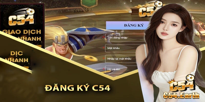 ĐĂNG KÝ C54 3 Các lý do nên đăng ký C54 ngay hôm nay