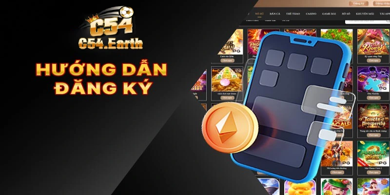 ĐĂNG KÝ C54 2 Hướng dẫn đăng ký C54 cực chuẩn cho newbie