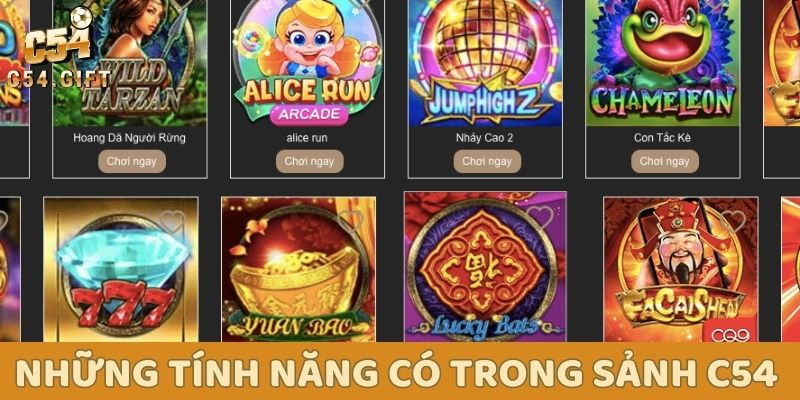 Top 5 game quay hũ uy tín ăn khách tại nhà cái C54 2 Những tính năng có trong sảnh game quay hũ uy tín C54