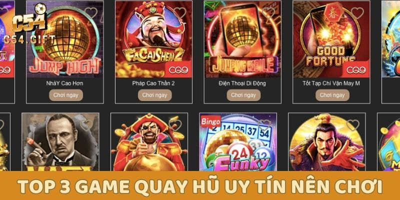 Top 5 game quay hũ uy tín ăn khách tại nhà cái C54 4 Top 3 game quay hũ uy tín nên chơi tại C54