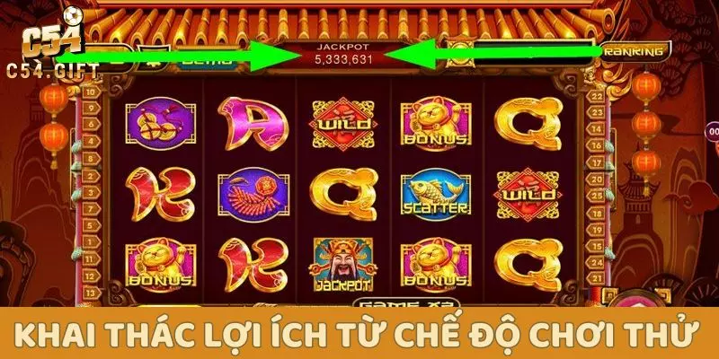 Nổ Hũ Trực Tuyến C54 – Hướng Dẫn Cách Chơi Để Thành Công 6 Khai thác lợi ích từ chế độ chơi thử
