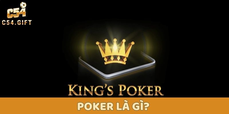 Mẹo chơi Poker độc chiêu từ cao thủ - Thắng lớn rinh tiền 1 Poker là gì?