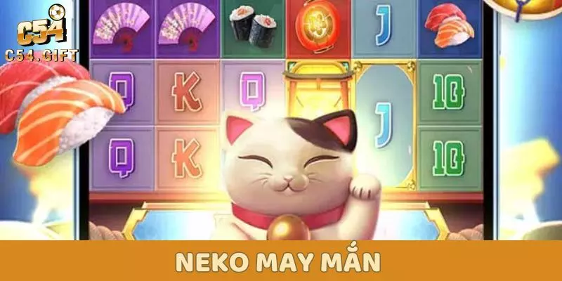 Nổ Hũ Trực Tuyến C54 – Hướng Dẫn Cách Chơi Để Thành Công 5 Neko May Mắn